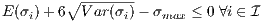         ∘ -------
E(σi)+ 6  Var(σi)- σmax ≤ 0∀i ∈ I 