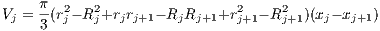 Vj = π-(r2j- R2j+rjrj+1- RjRj+1+r2j+1- R2j+1)(xj- xj+1)
     3 