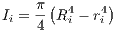 Ii = π-(R4i - r4i)
    4
